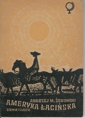 Ameryka Łacińska. Ziemia i ludzie