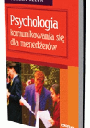 Psychologia komunikowania się dla menedżerów