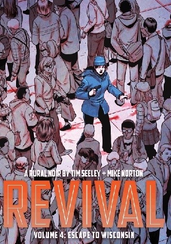 Revival Vol. 4: Escape To Wisconsin