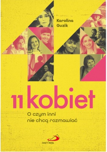 11 kobiet. O czym inni nie chcą rozmawiać