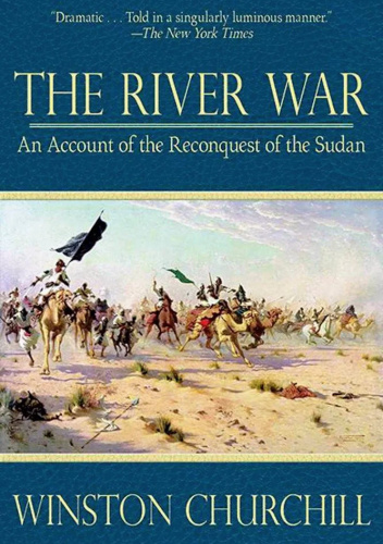 The River War: An Account of the Reconquest of the Sudan