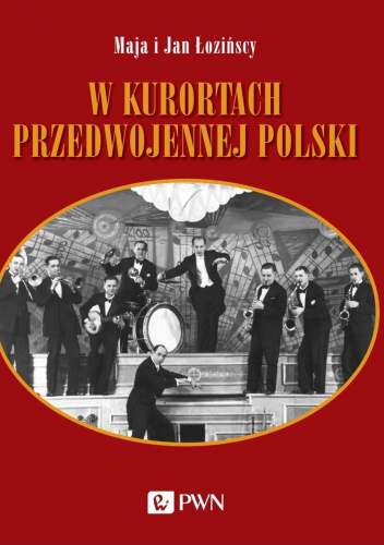 W kurortach przedwojennej Polski