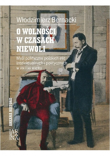 O wolności w czasach niewoli