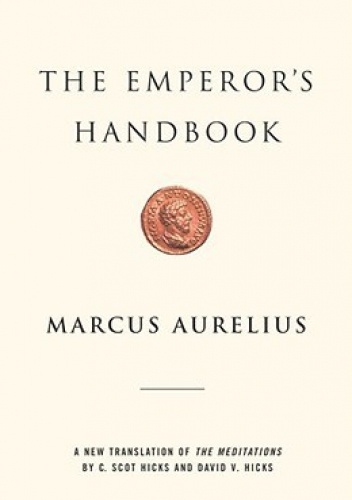 The Emperor's Handbook: A New Translation of The Meditations