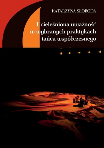 Ucieleśniona uważność w praktykach tańca współczesnego