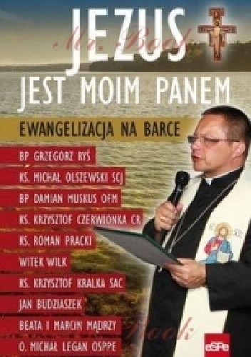 Jezus jest moim Panem. Ewangelizacja na barce