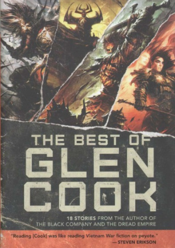The Best of Glen Cook: 18 Stories from the Author of The Black Company and The Dread Empire