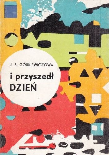 I przyszedł dzień