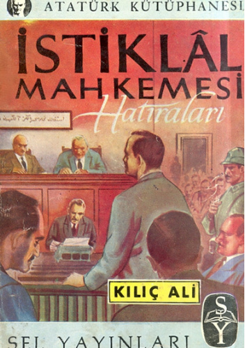 İstiklâl Mahkemesi Hatıraları