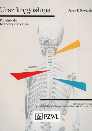Uraz kręgosłupa. Poradnik dla terapeuty i opiekuna