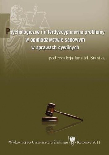 Psychologiczne i interdyscyplinarne problemy w opiniodawstwie sądowym w sprawach cywilnych