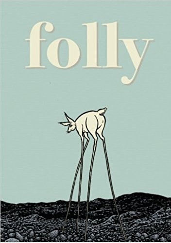 Folly: The Consequences of Indiscretion