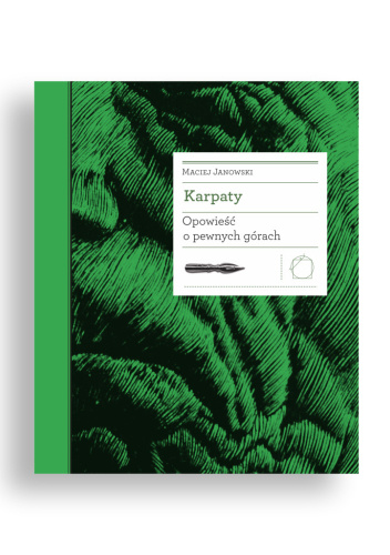 Karpaty. Opowieść o pewnych górach