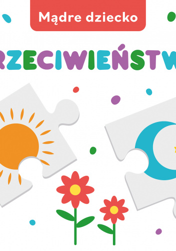 Mądre dziecko Przeciwieństwa