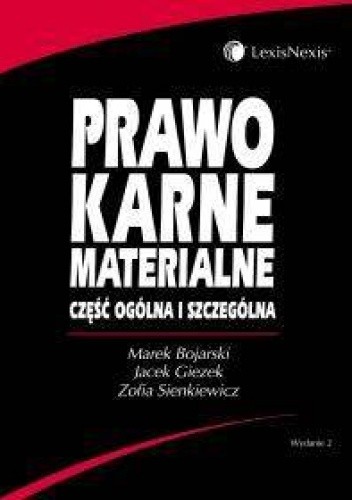 Prawo karne materialne Część ogólna i szczególna /Podręcznik akademicki
