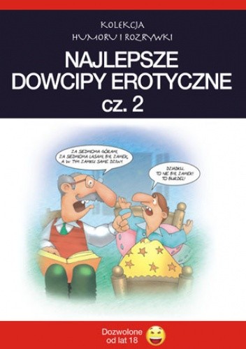 Najlepsze dowcipy erotyczne. Cz. 2