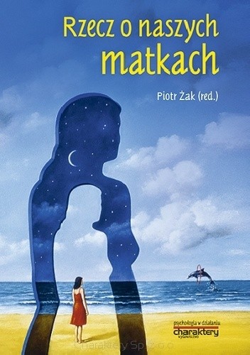 Rzecz o naszych matkach