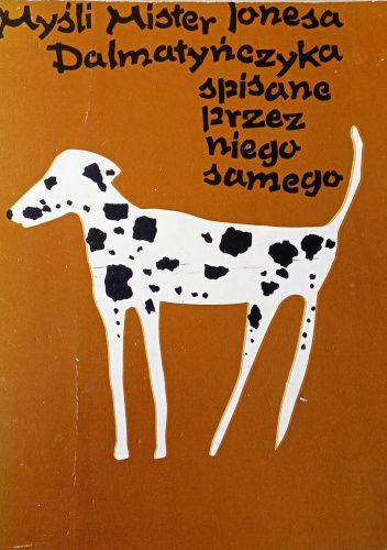 Myśli Mister Jonesa Dalmatyńczyka spisane przez niego samego