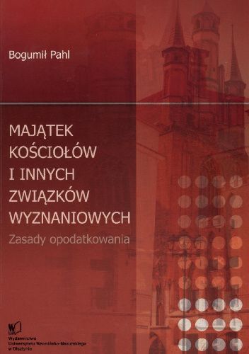 Majątek kościołów i innych związków wyznaniowych. Zasady opodatkowania
