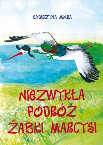 Niezwykła podróż żabki Marcysi