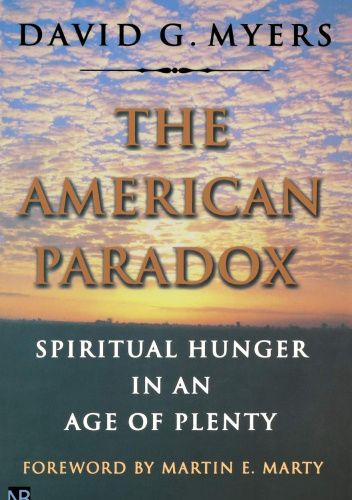 The American Paradox. Spiritual Hunger in an Age of Plenty
