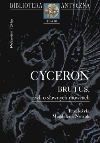 Brutus, czyli O sławnych mówcach