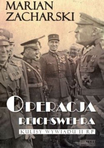 Operacja Reichswehra. Kulisy wywiadu II RP