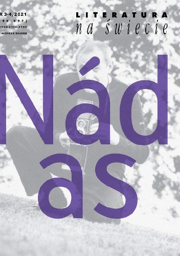 Literatura na Świecie nr 3-4/2021 (596-597): Nádas