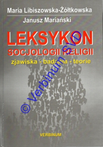 LEKSYKON SOCJOLOGII RELIGII. Zjawiska - badania- teorie