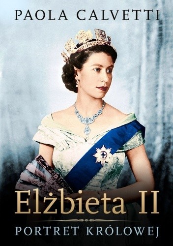 Elżbieta II. Portret królowej