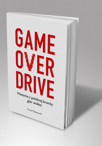 GameOverDrive. Historie z polskiej branży gier wideo