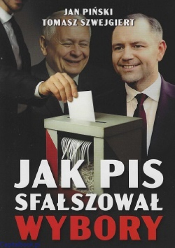 Jak PiS sfałszował wybory