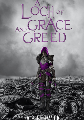 A Loch of Grace and Greed