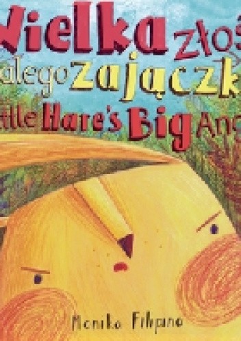 Wielka złość małego zajączka / The Big Anger of a Little Hare