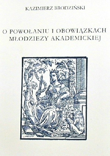 O powołaniu i obowiązkach młodzieży akademickiej