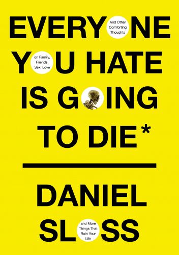 Everyone you hate is going to Die