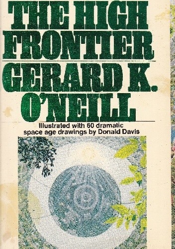 The High Frontier: Human Colonies In Space