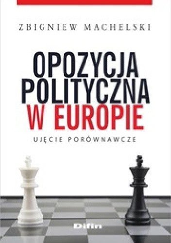 Opozycja polityczna w Europie. Ujęcie porównawcze