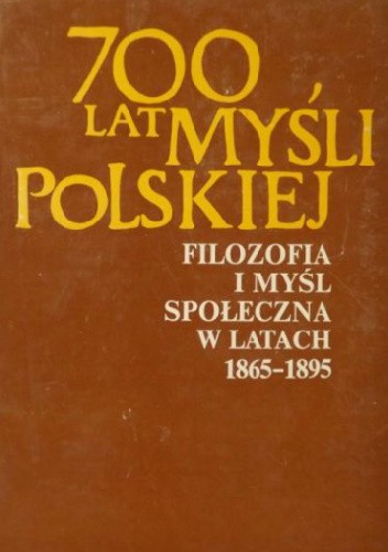 Filozofia i myśl społeczna w latach 1865–1895. Część II