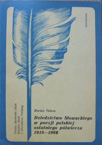 Dziedzictwo Słowackiego w poezji polskiej ostatniego półwiecza 1918-1968