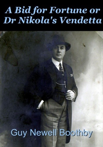 A Bid for Fortune: or, Dr Nikola's Vendetta