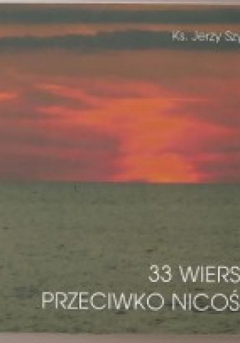 33 wiersze przeciwko nicości
