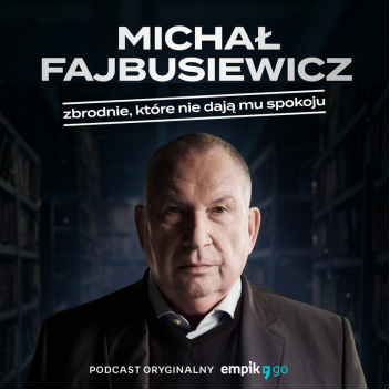 Michał Fajbusiewicz. Zbrodnie, które nie dają mu spokoju