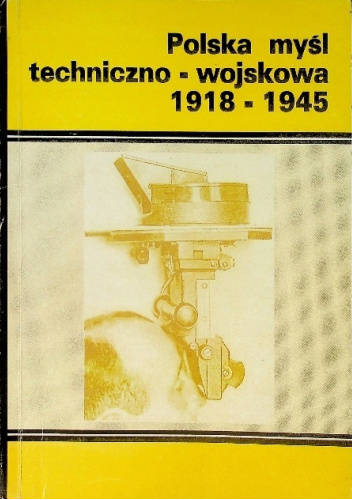 Polska myśl techniczno-wojskowa 1918-1945