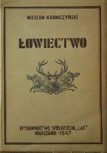 Łowiectwo. Podręcznik dla leśników i myśliwych