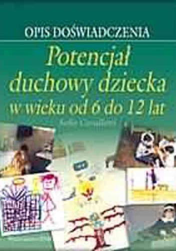 Potencjał duchowy dziecka w wieku od 6 do 12 lat. Opis doświadczenia