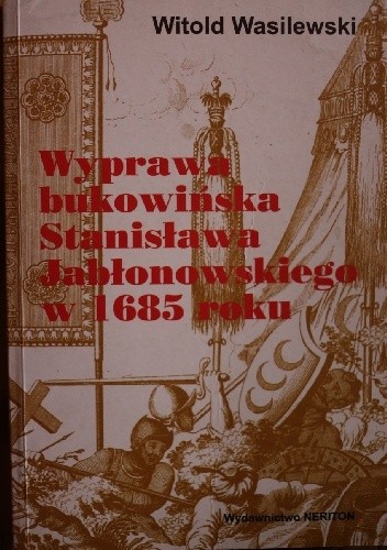 Wyprawa bukowińska Stanisława Jabłonowskiego w 1685 roku