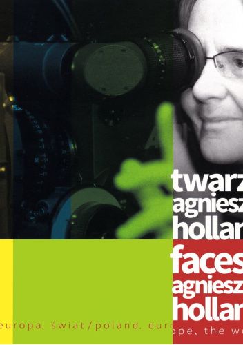 Twarze Agnieszki Holland / Faces of Agnieszka Holland
