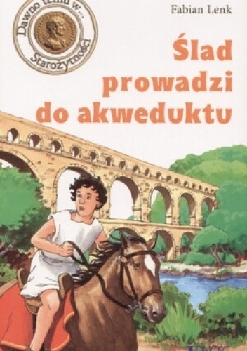 ślad prowadzi do akweduktu