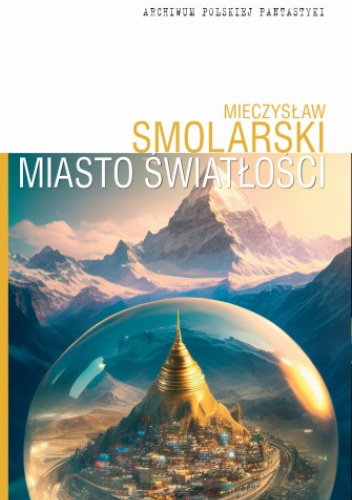 Miasto światłości. Powieść z dni przyszłych